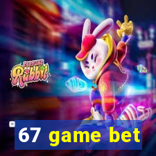 67 game bet